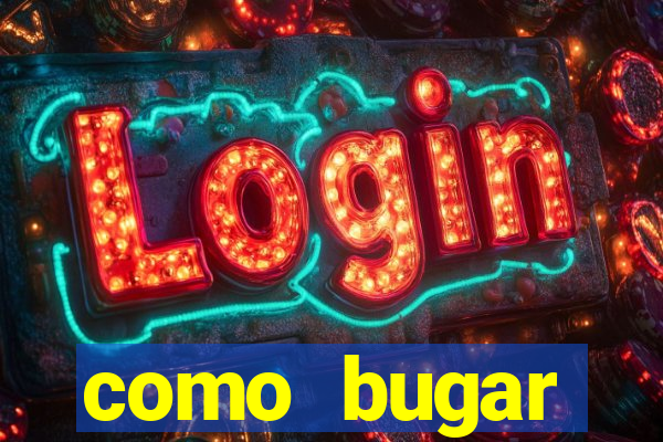 como bugar plataforma de jogos